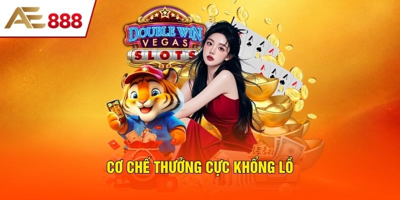 Cơ chế thưởng cực khổng lồ