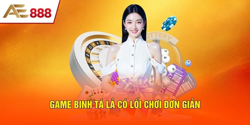 Game binh tá lả có lối chơi đơn giản